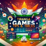 Tiranga Games Tips & Tricks